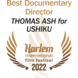 “Best Documentary Director award” at 2022 Harlem IFF for “Ushiku”